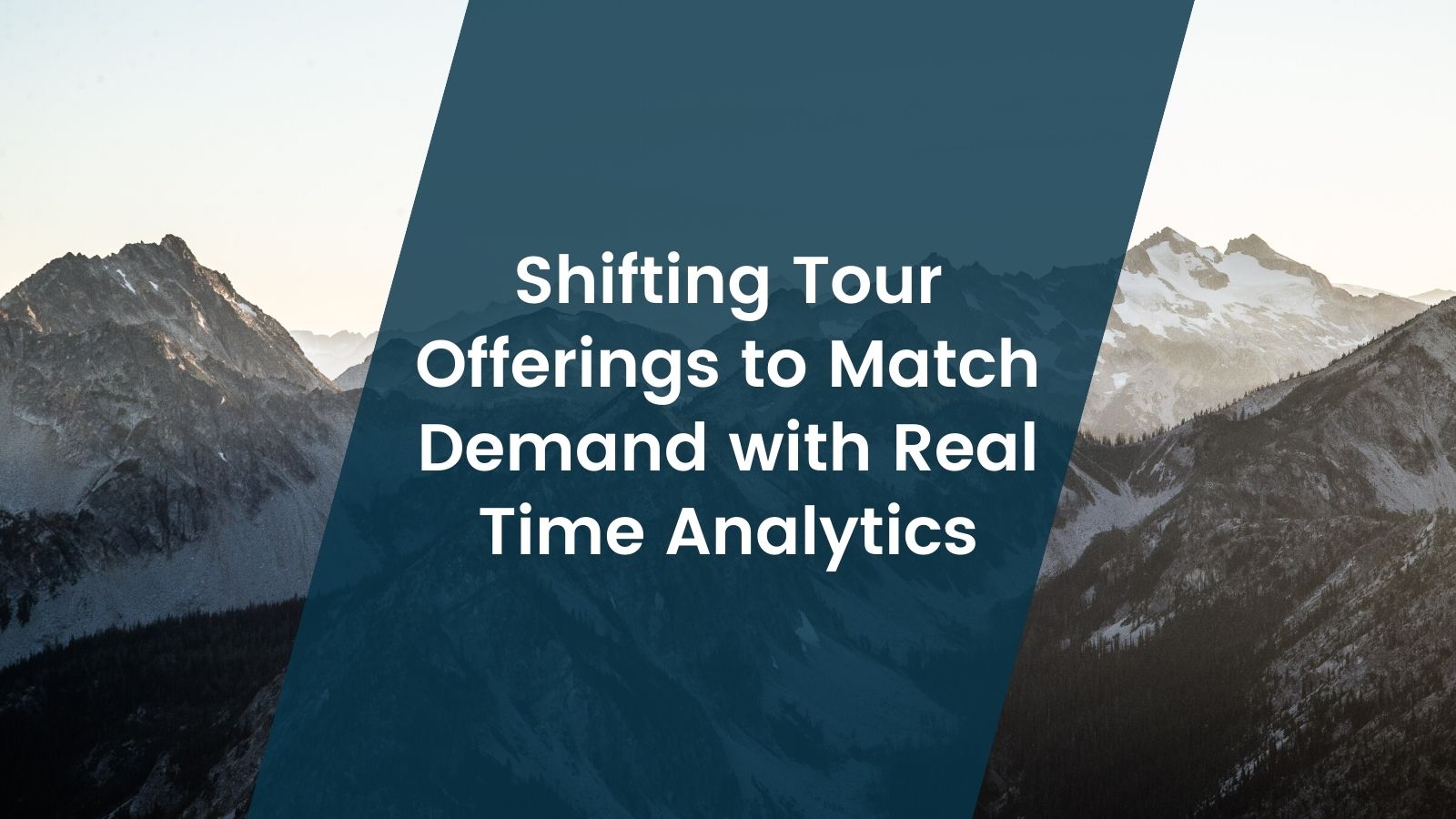 Shifting Tour Offerings to March Demand with Real Time Analytics
