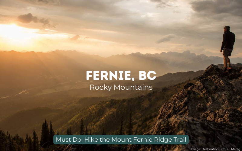 Fernie, BC. A hiker on top of a ridge in fall. Text overlaid: Fernie, BC: Rocky Mountains. Must do: hike the mount Fernie ridge trail.